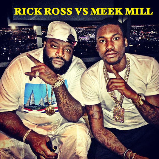 RICK ROSS VS MEEK MILL