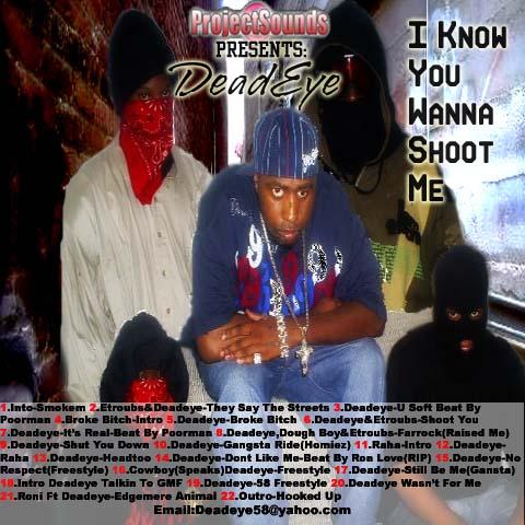 DEADEYE59 I KNOW WANNA SHOOT ME