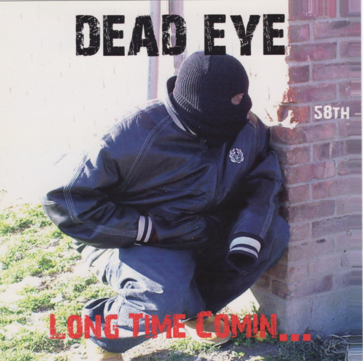 DEADEYE LONG TIME COMIN...