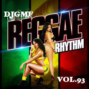 DJGMF REGGAE RHYTHM PARTY VOL.93
