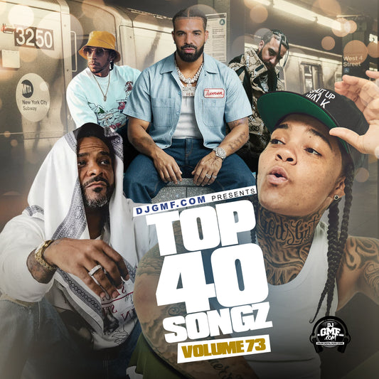 DJGMF.COM TOP 40 SONGZ VOL.73